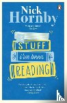 Hornby, Nick - Stuff I've Been Reading