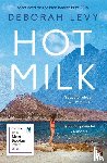 Levy, Deborah - Hot Milk