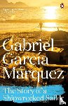 Marquez, Gabriel Garcia - The Story of a Shipwrecked Sailor