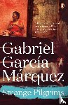 Marquez, Gabriel Garcia - Strange Pilgrims