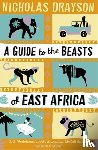 Drayson, Nicholas - A Guide to the Beasts of East Africa