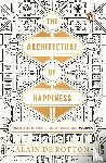 de Botton, Alain - The Architecture of Happiness