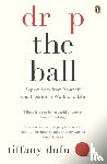 Dufu, Tiffany - Drop the Ball