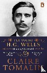 Tomalin, Claire - The Young H.G. Wells