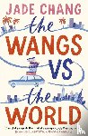 Chang, Jade - The Wangs vs The World