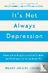 Hendel, Hilary Jacobs - It's Not Always Depression