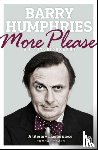 Humphries, Barry - More Please