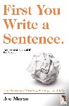Moran, Joe - First You Write a Sentence.