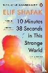 Elif Shafak - 10 Minutes 38 Seconds in this Strange World