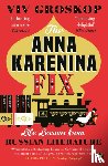 Groskop, Viv - The Anna Karenina Fix