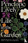 Lively, Penelope - Life in the Garden