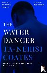 Coates, Ta-Nehisi - The Water Dancer
