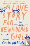 Morgan, Emma - A Love Story for Bewildered Girls