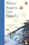 Li, Yiyun - Where Reasons End