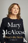 McAleese, Mary - Here’s the Story