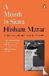 Matar, Hisham - A Month in Siena