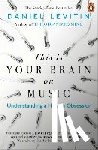 Levitin, Daniel - This is Your Brain on Music