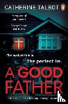 Talbot, Catherine - A Good Father