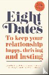 Gottman, Dr John Schwartz, Gottman, Dr Julie Schwartz, Abrams, Rachel, Abrams, Doug - Eight Dates