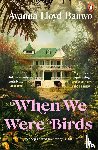Banwo, Ayanna Lloyd - When We Were Birds