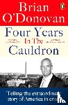 O’Donovan, Brian - Four Years in the Cauldron