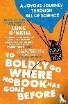 O'Neill, Luke - To Boldly Go Where No Book Has Gone Before