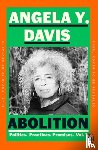 Davis, Angela Y. - Abolition: Politics, Practices, Promises, Vol. 1