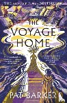 Barker, Pat - The Voyage Home