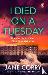 Corry, Jane - I Died on a Tuesday