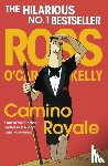 O'Carroll-Kelly, Ross - Camino Royale