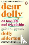Alderton, Dolly - Dear Dolly - On Love, Life and Friendship, the instant Sunday Times bestseller