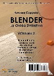Coppola, Andrea - BLENDER - LA GUIDA DEFINITIVA - VOLUME 2 - Edizione 2
