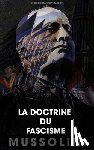 Mussolini, Benito, Gentile, Giovanni - La doctrine du fascisme