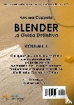 Coppola, Andrea - BLENDER - LA GUIDA DEFINITIVA - VOLUME 1 - Edizione 2