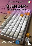 Coppola, Andrea - BLENDER - LA GUIDA DEFINITIVA - VOLUME 3 - Edizione 2
