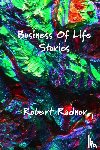 Radnor, Robert - Business Of Life Stories