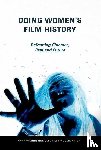  - Doing Women's Film History