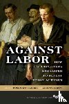  - Against Labor