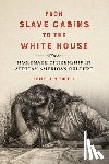 Mitchell, Koritha - From Slave Cabins to the White House