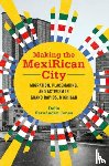 Fernandez-Jones, Delia - Making the MexiRican City