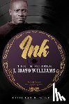 Murphy, Clifford R. - Ink: The Indelible J. Mayo Williams