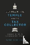 Brunson, Samuel D. - Between the Temple and the Tax Collector: The Intersection of Mormonism and the State