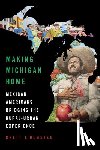 Olmsted, Brett - Making Michigan Home