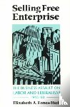 Fones-Wolf, Elizabeth A. - Selling Free Enterprise