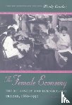 Gamber, Wendy - The Female Economy