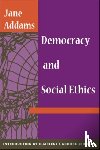 Addams, Jane - Democracy and Social Ethics