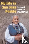  - My Life in San Juan Pueblo