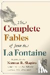 La Fontaine, Jean - The Complete Fables of Jean De La Fontaine