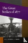  - The Great Strikes of 1877