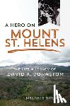 Holmes, Melanie - A Hero on Mount St. Helens